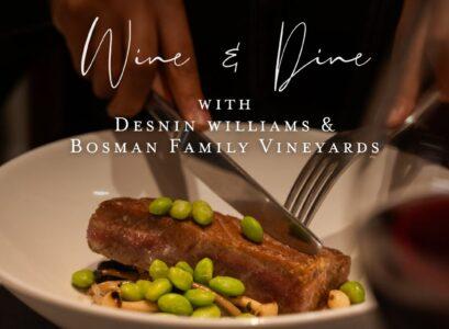 Wine & Dine with Desnin Williams & Bosman Family Wines